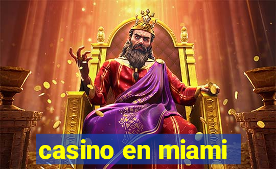 casino en miami