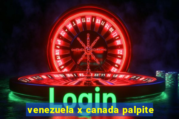 venezuela x canada palpite