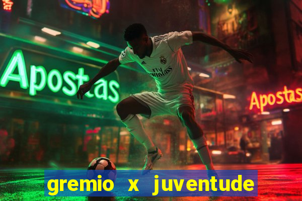 gremio x juventude ao vivo