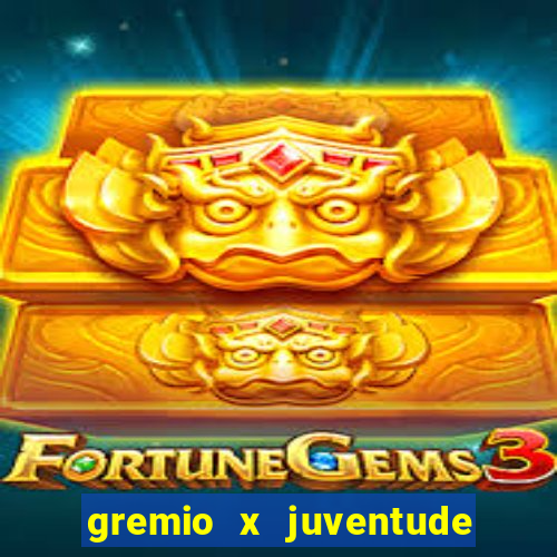 gremio x juventude ao vivo