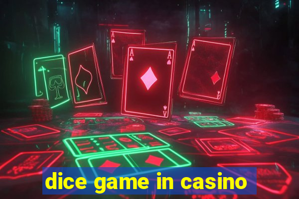 dice game in casino