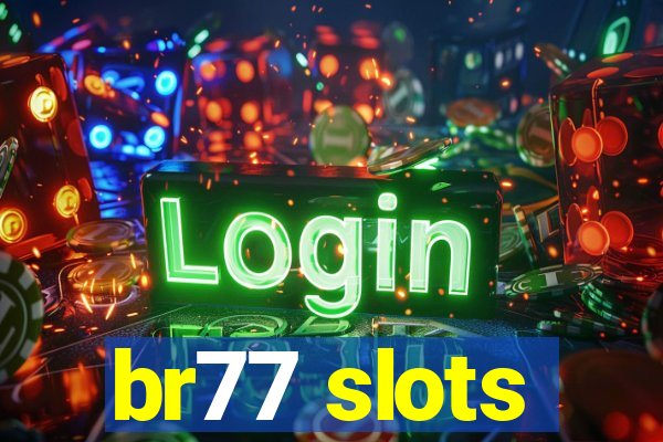 br77 slots