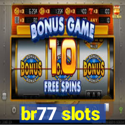 br77 slots