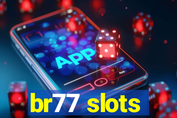 br77 slots