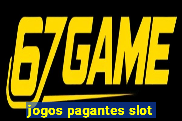 jogos pagantes slot