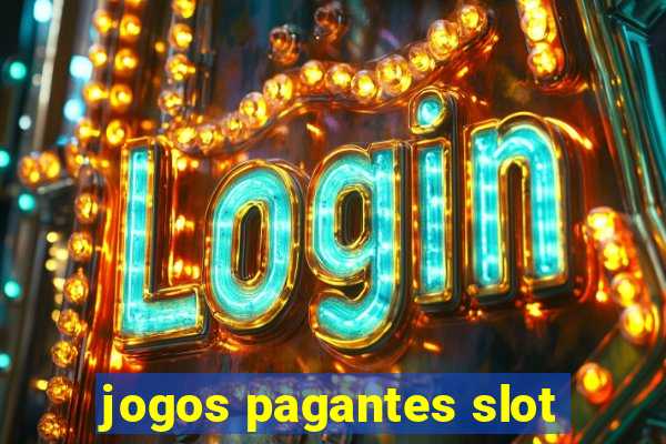 jogos pagantes slot