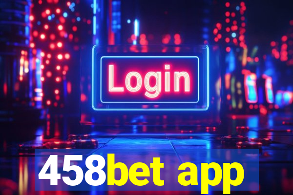 458bet app