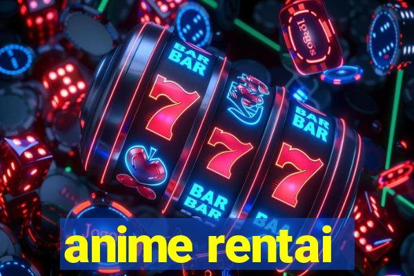 anime rentai