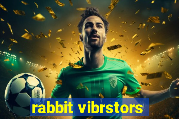 rabbit vibrstors