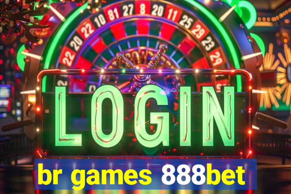 br games 888bet