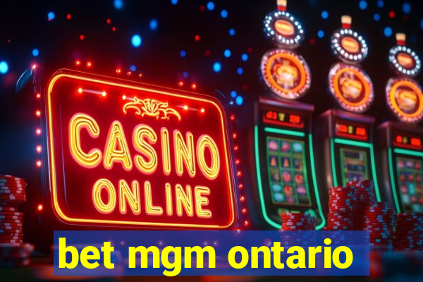 bet mgm ontario