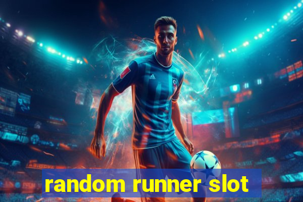 random runner slot