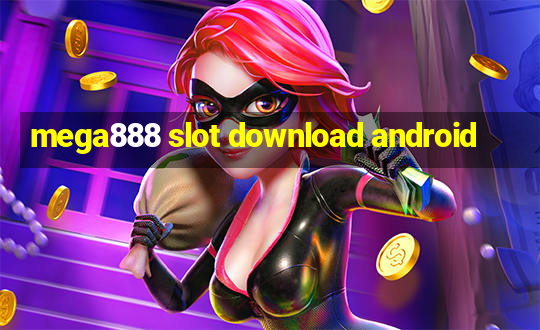 mega888 slot download android