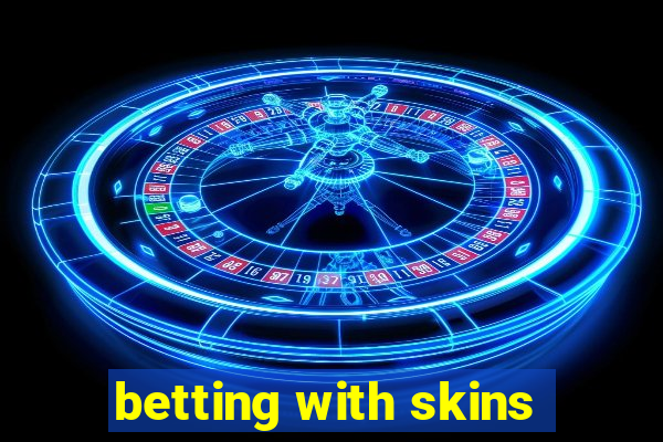 betting with skins