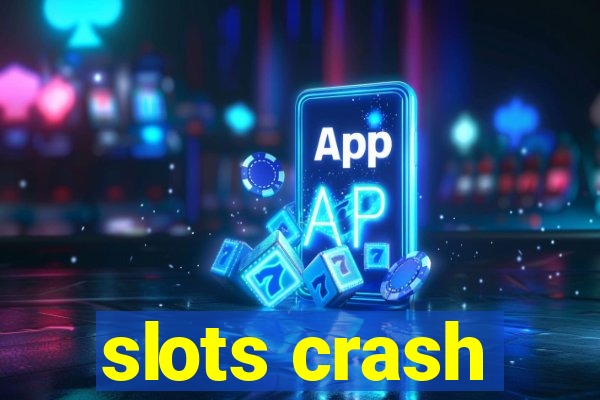 slots crash