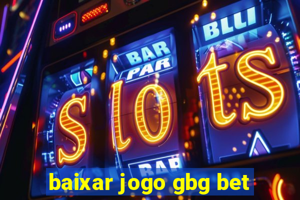 baixar jogo gbg bet