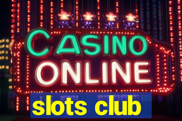 slots club