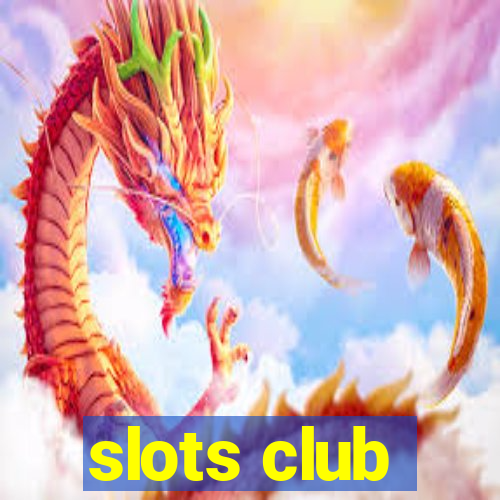 slots club