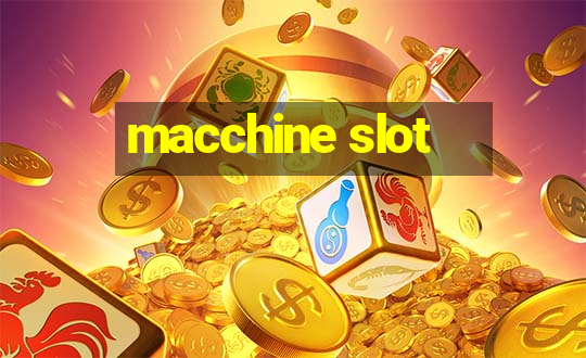 macchine slot