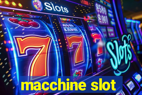 macchine slot