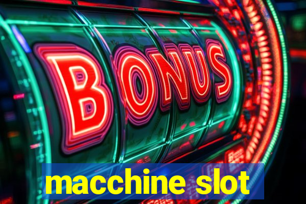 macchine slot