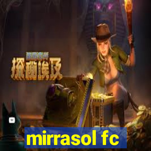 mirrasol fc