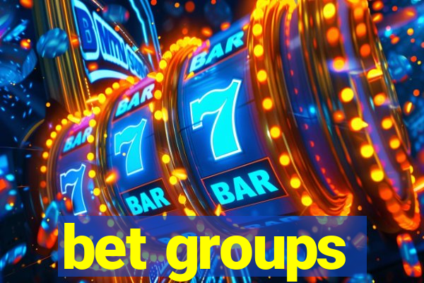 bet groups