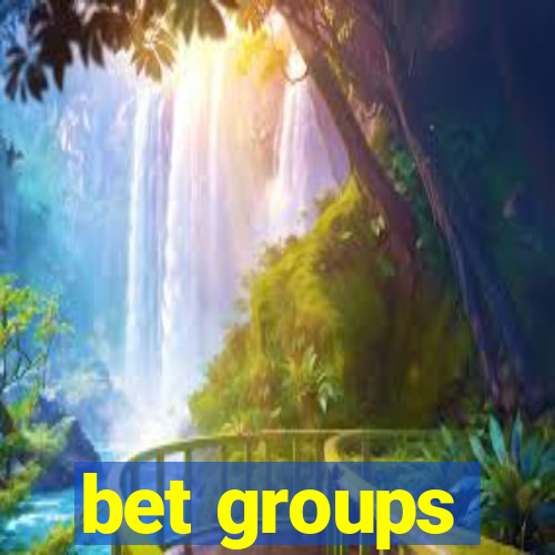 bet groups