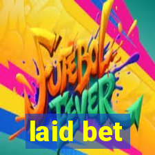 laid bet