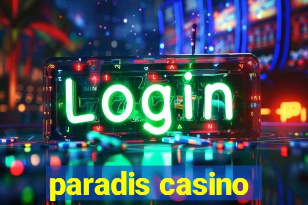 paradis casino