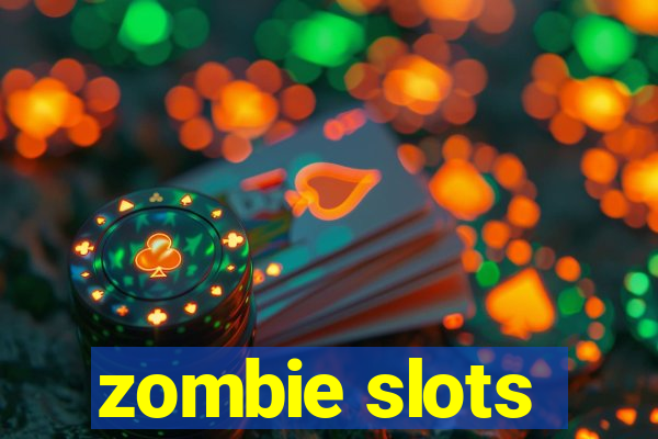 zombie slots