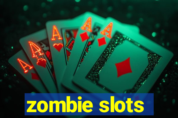 zombie slots