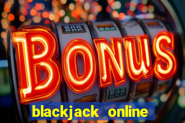 blackjack online casinos -onlinecasinosdeutschland.com