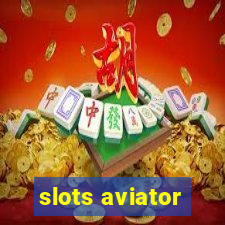 slots aviator