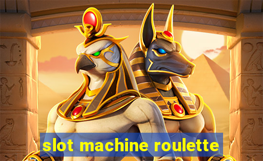 slot machine roulette