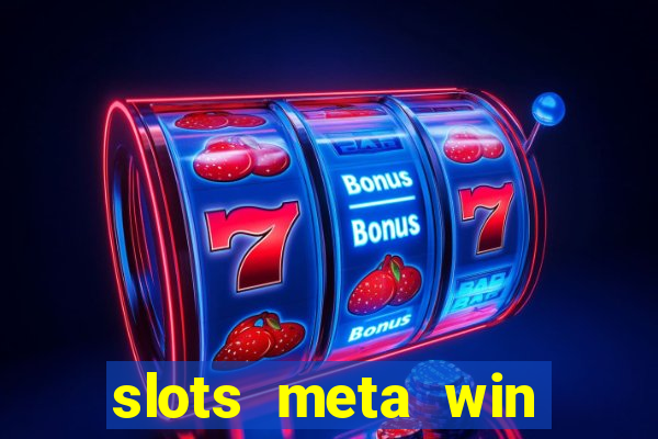 slots meta win real money phonepe