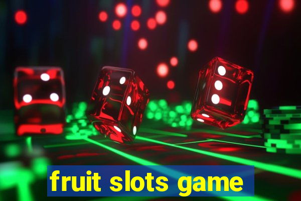 fruit slots game