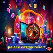 palace casino resort