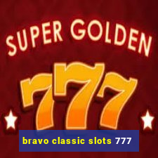 bravo classic slots 777