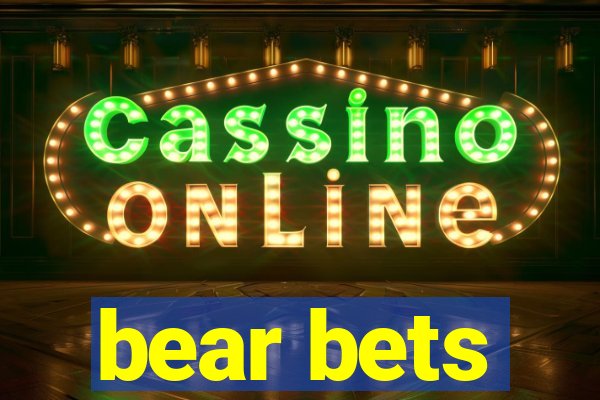 bear bets