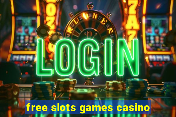 free slots games casino