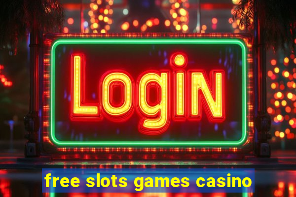 free slots games casino