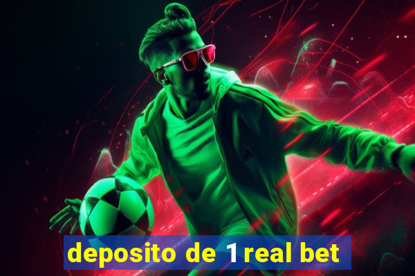 deposito de 1 real bet