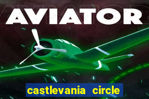 castlevania circle of the moon guia