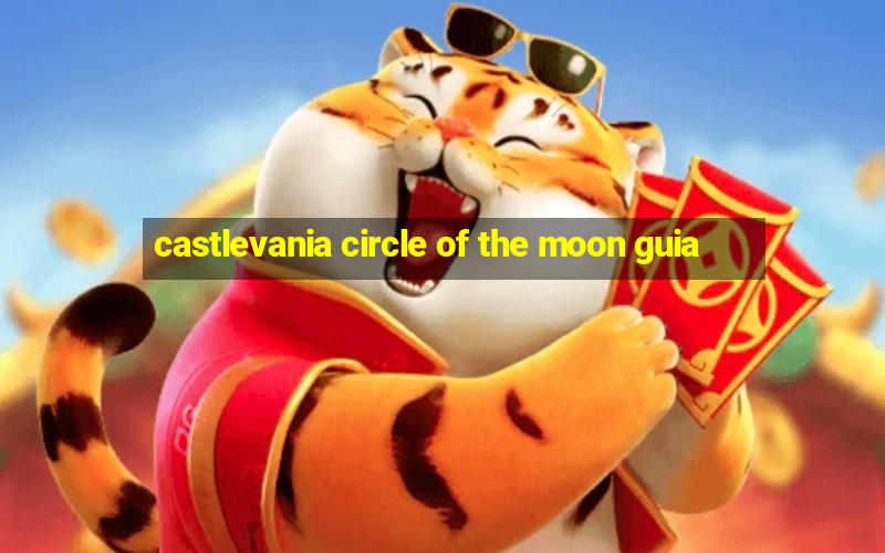 castlevania circle of the moon guia