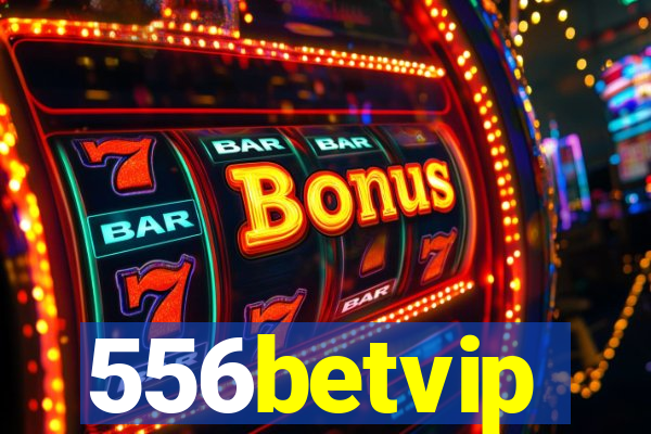 556betvip