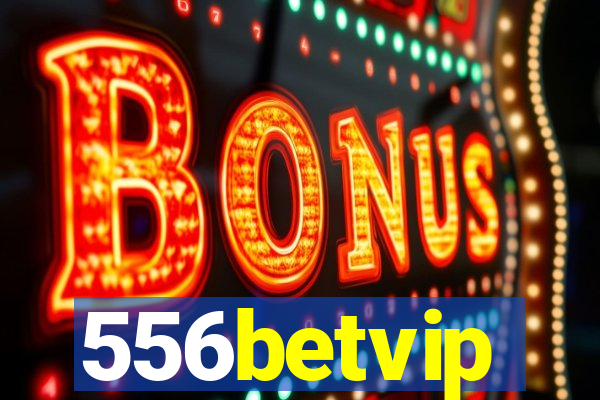 556betvip