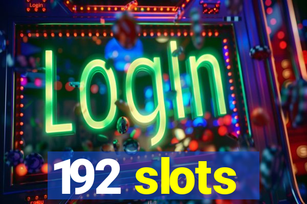 192 slots