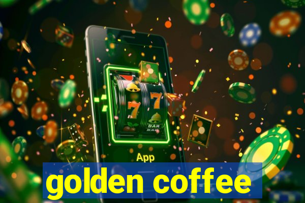 golden coffee