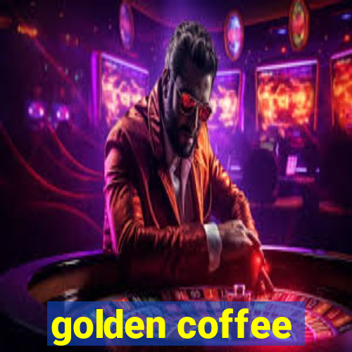 golden coffee